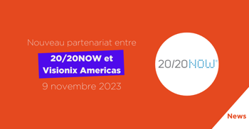 Nouveau partenariat entre 20/20NOW et Visionix Americas Image