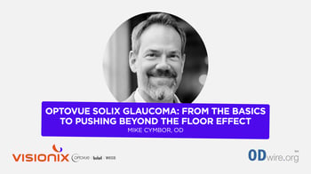 Optovue Solix Glaucoma: From the Basics to Pushing Beyond the Floor Effect with Dr. Mike Cymbor Image